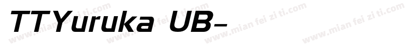 TT_Yuruka UB字体转换